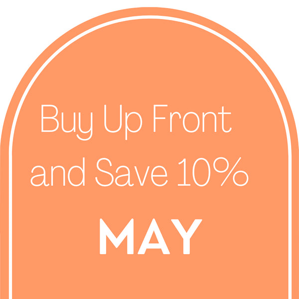 Buy May Up Front and Save 10%
