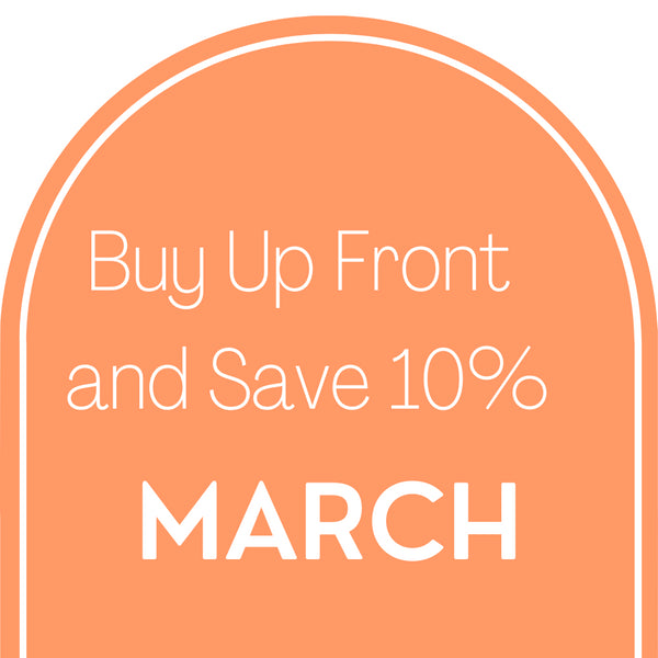 Buy March Up Front and Save 10%